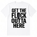 Get the Flock Outta Here T-Shirt