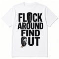 Flock Around Find Out T-Shirt